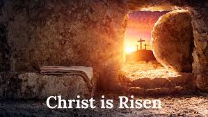 Easter Sunday - Christ is Risen!